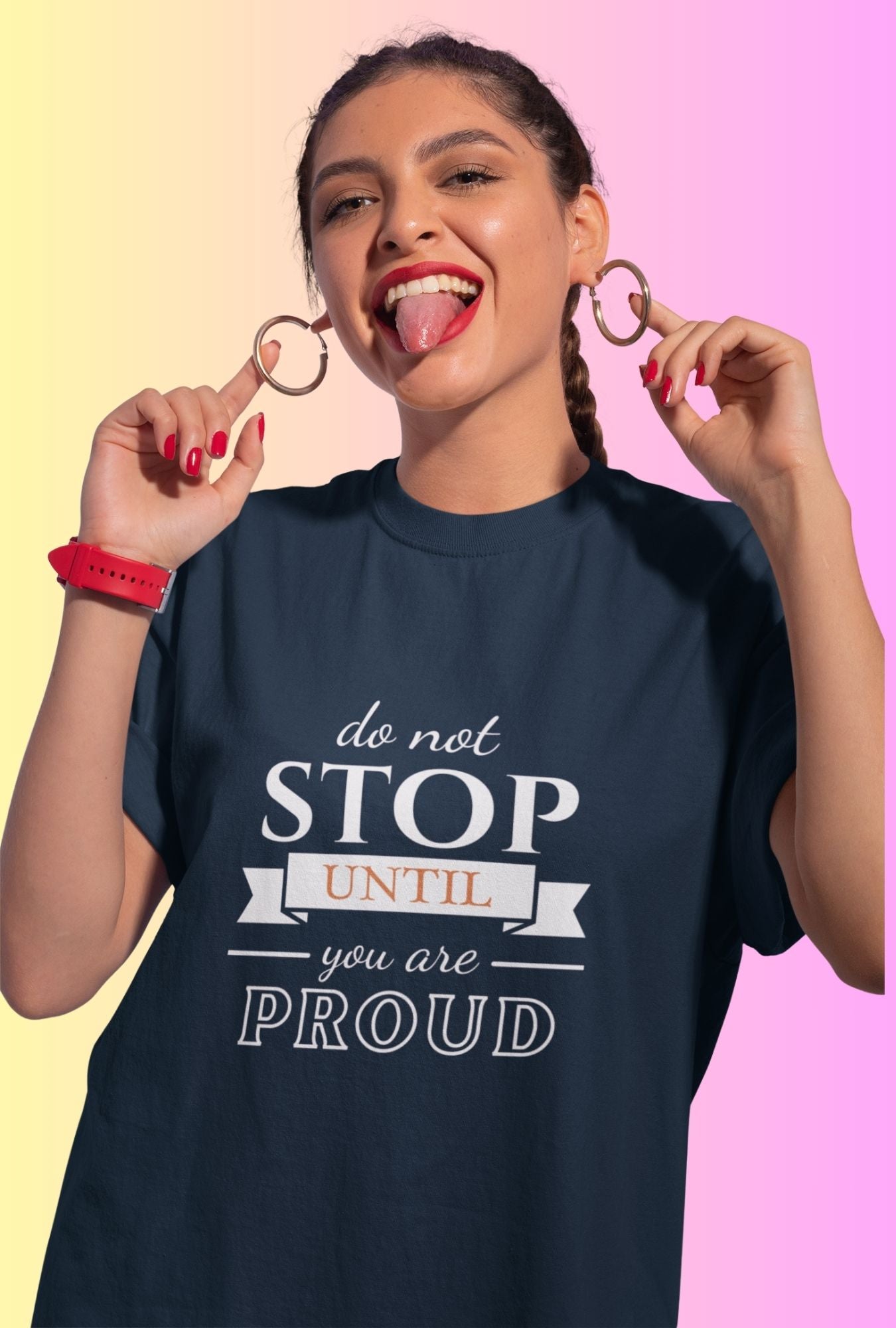 Do Not Stop Until You Are Proud Women's Oversized T-shirt by RedBerry Cuddle, made from 100% cotton. This shirt features an inspiring motivational slogan, offering a relaxed fit and comfortable style for everyday wear.