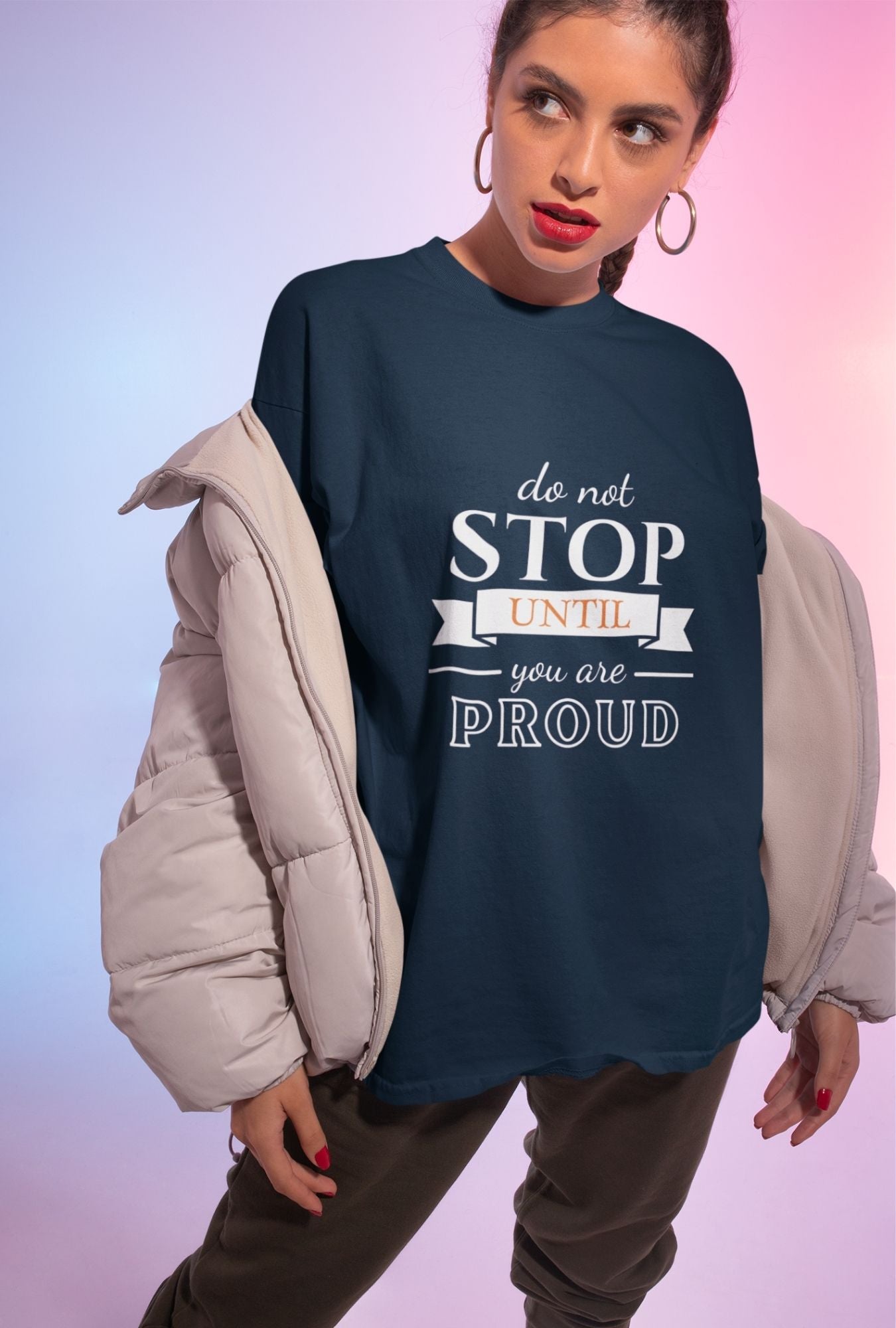 Do Not Stop Until You Are Proud Women's Oversized T-shirt by RedBerry Cuddle, made from 100% cotton. This shirt features an inspiring motivational slogan, offering a relaxed fit and comfortable style for everyday wear.